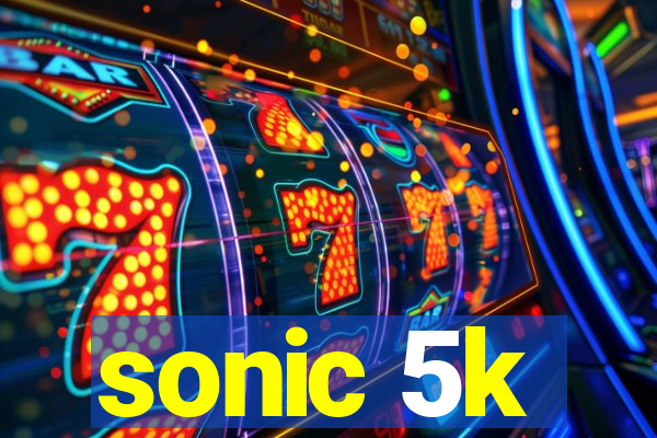 sonic 5k