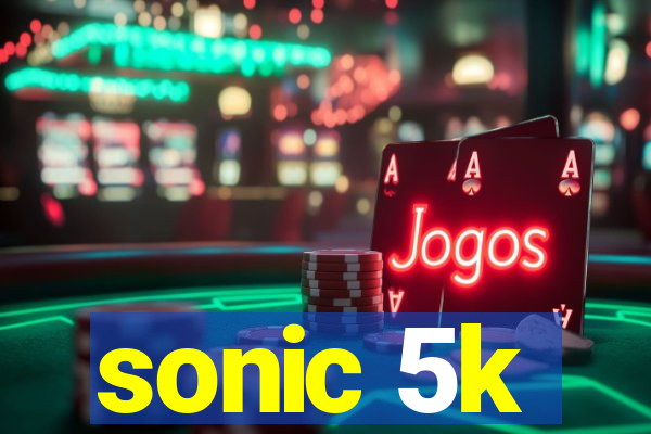 sonic 5k