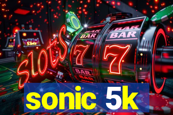 sonic 5k