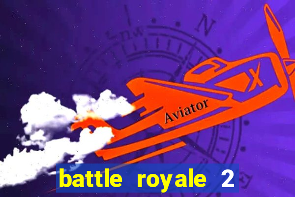 battle royale 2 filme completo dublado