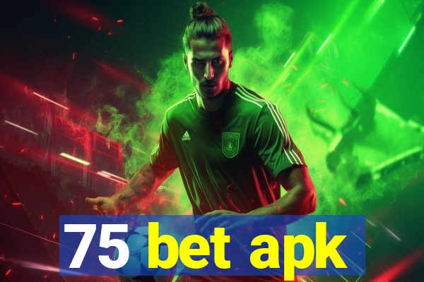 75 bet apk