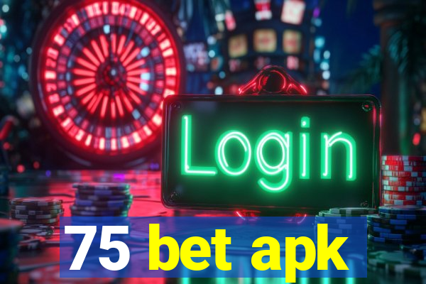 75 bet apk