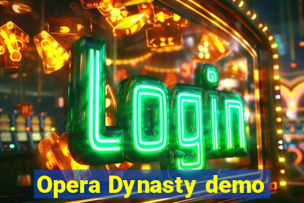 Opera Dynasty demo