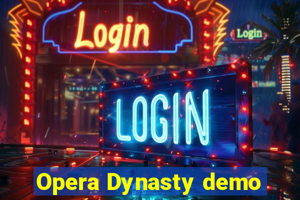 Opera Dynasty demo