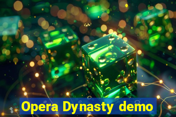 Opera Dynasty demo