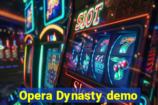 Opera Dynasty demo