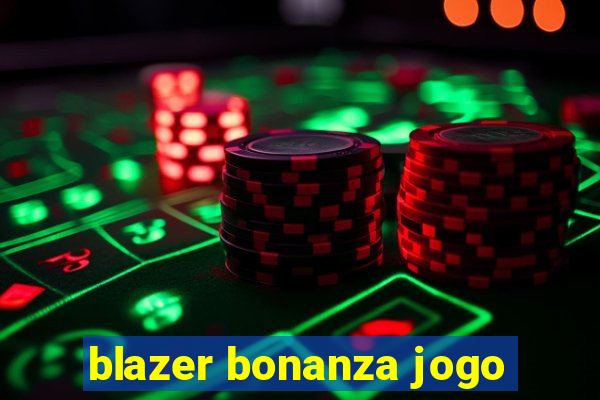 blazer bonanza jogo