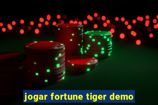 jogar fortune tiger demo