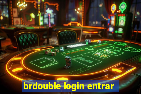 brdouble login entrar