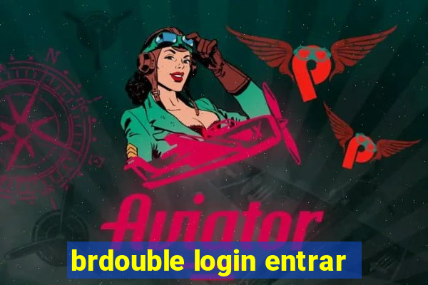 brdouble login entrar