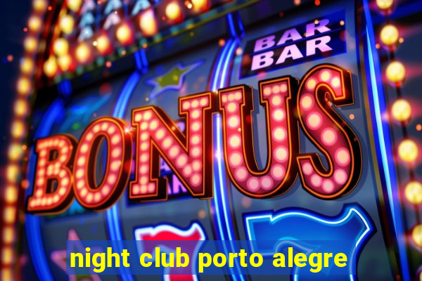 night club porto alegre