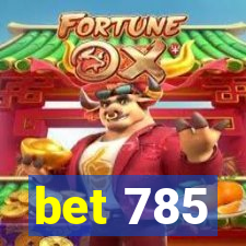 bet 785