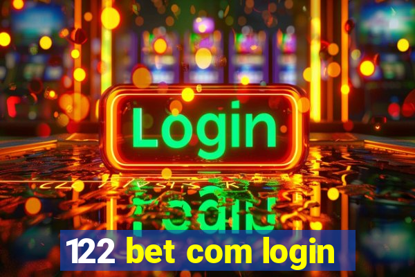 122 bet com login