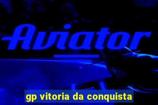 gp vitoria da conquista