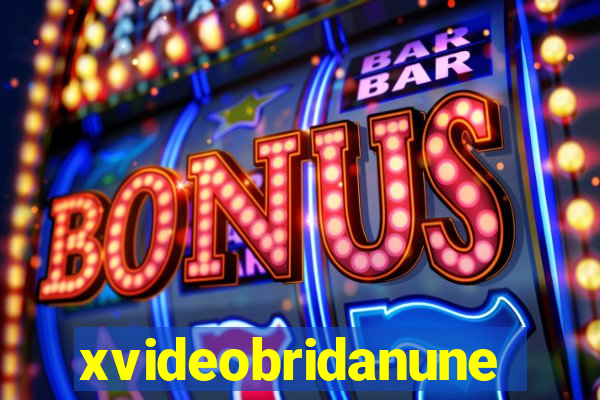 xvideobridanunes