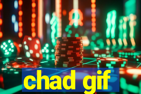 chad gif