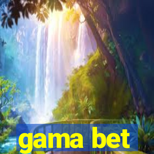 gama bet