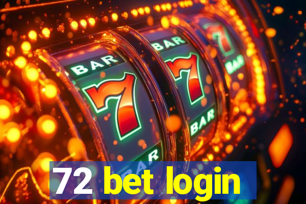 72 bet login