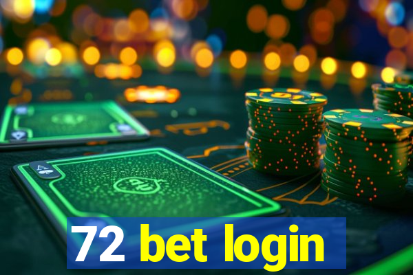 72 bet login