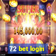 72 bet login