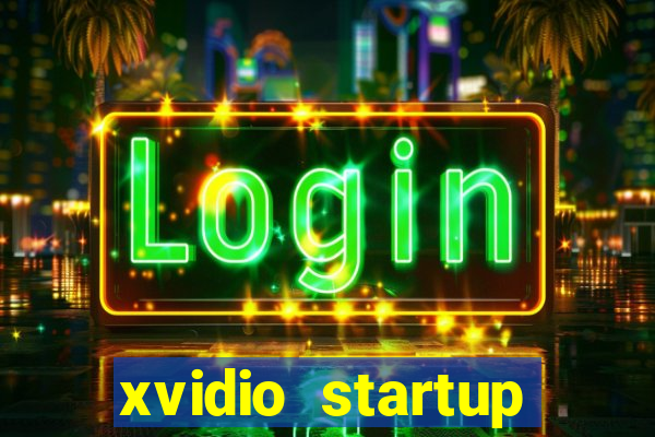 xvidio startup brasil 2024