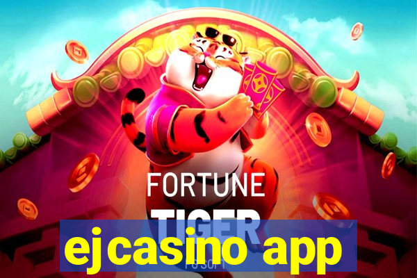 ejcasino app