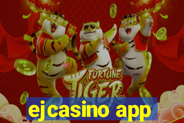 ejcasino app