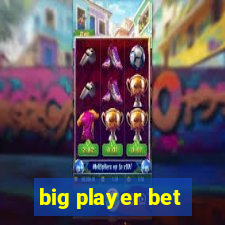 big player bet