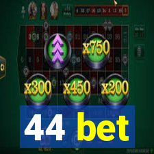 44 bet