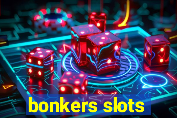 bonkers slots