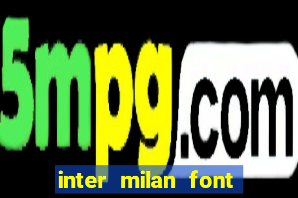 inter milan font free download