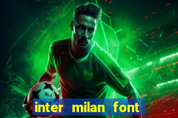 inter milan font free download