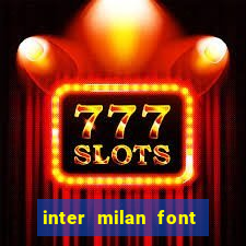 inter milan font free download