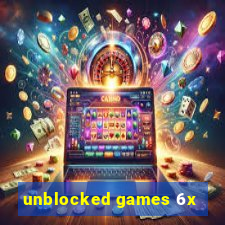 unblocked games 6x