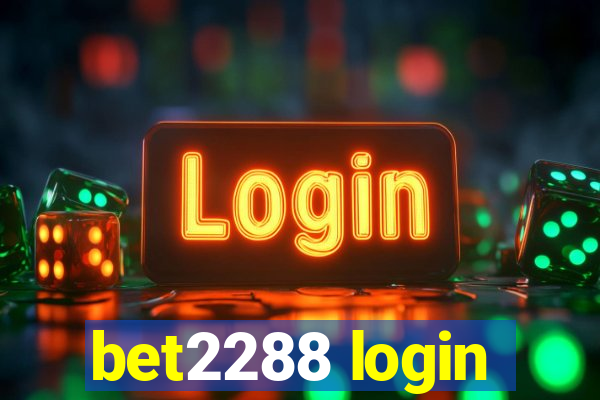 bet2288 login