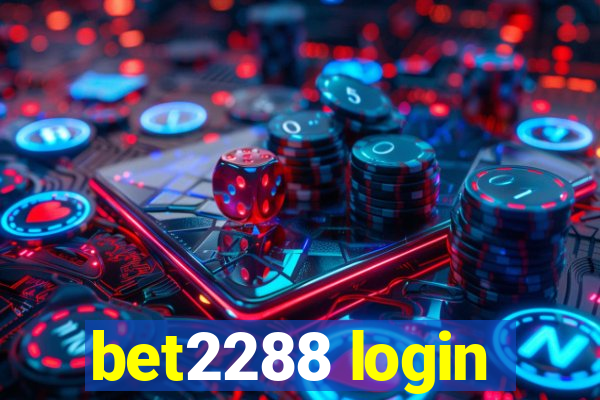 bet2288 login