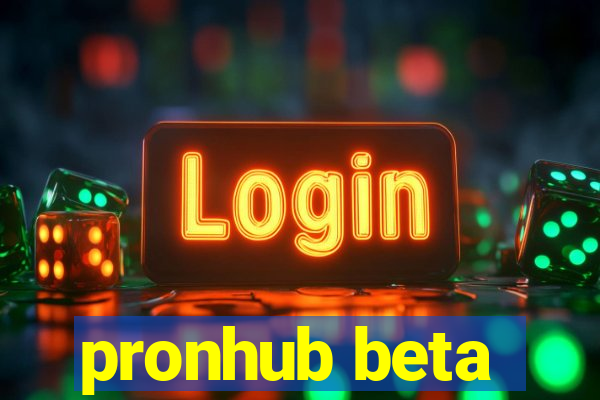 pronhub beta