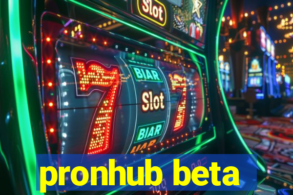 pronhub beta