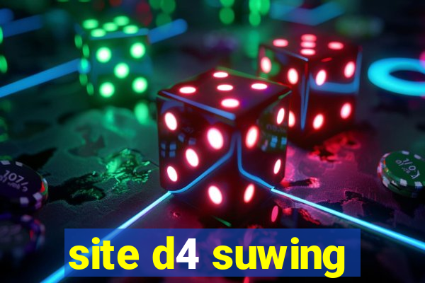 site d4 suwing