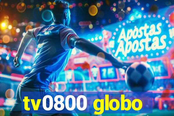 tv0800 globo