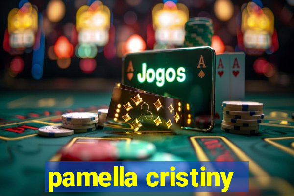 pamella cristiny