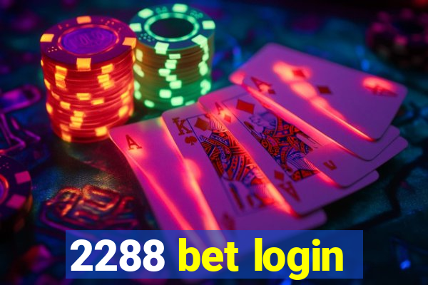 2288 bet login