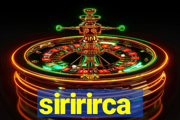 siririrca