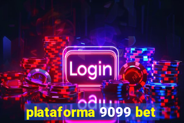 plataforma 9099 bet