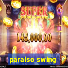 paraiso swing