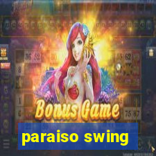 paraiso swing