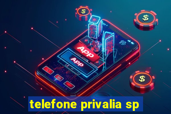 telefone privalia sp