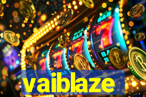 vaiblaze