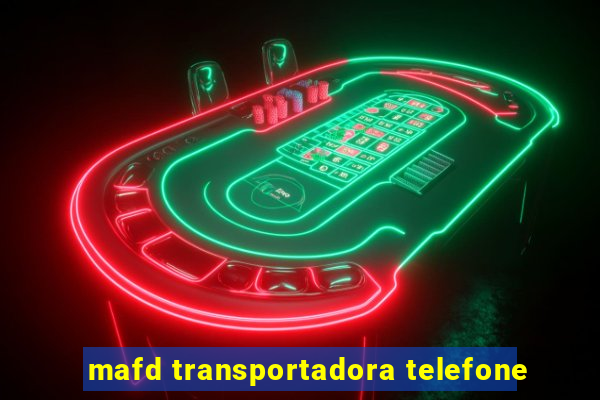 mafd transportadora telefone