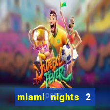 miami nights 2 java pt-br 320x240